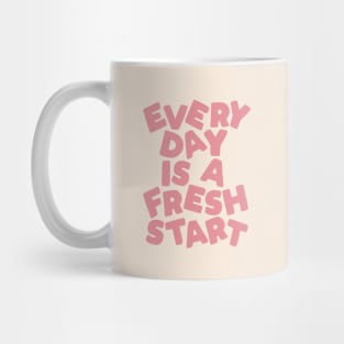 Every Day is a Fresh Start Mug